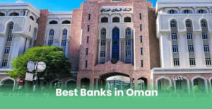 1. What are the best banks in Oman for salary transfer?