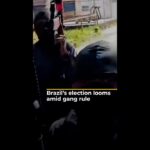 Brazil’s election looms amid gang rule | #ajshorts - As