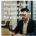 Personal loan eligibility in Saudi Arabia for expats